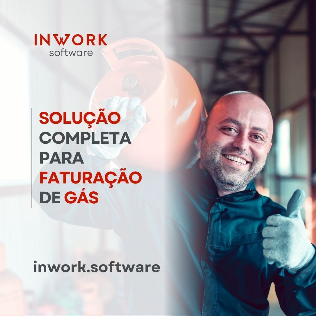 Solução Completa para Faturação de Gás - ERP inWork - Software de gestão empresarial completo